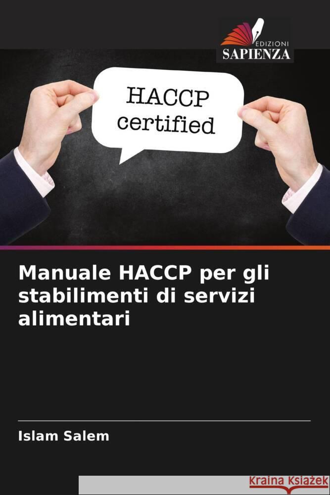 Manuale HACCP per gli stabilimenti di servizi alimentari Islam Salem 9786206914051 Edizioni Sapienza