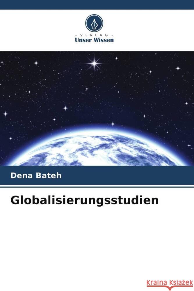 Globalisierungsstudien Dena Bateh 9786206916079