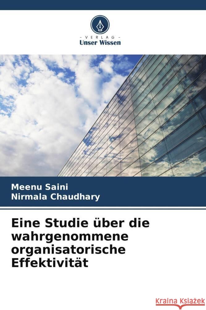 Eine Studie über die wahrgenommene organisatorische Effektivität Saini, Meenu, Chaudhary, Nirmala 9786206917120