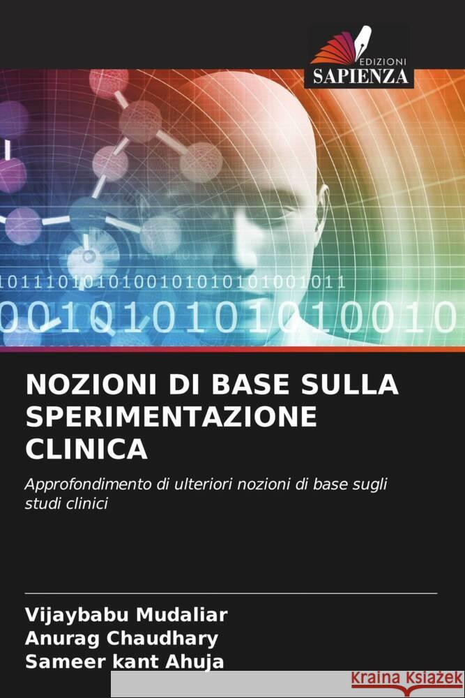 Nozioni Di Base Sulla Sperimentazione Clinica Vijaybabu Mudaliar Anurag Chaudhary Sameer Kant Ahuja 9786206917311
