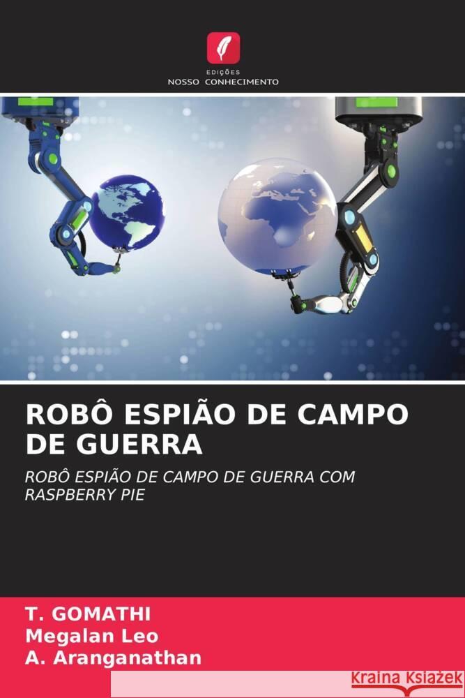 Rob? Espi?o de Campo de Guerra T. Gomathi Megalan Leo A. Aranganathan 9786206917724