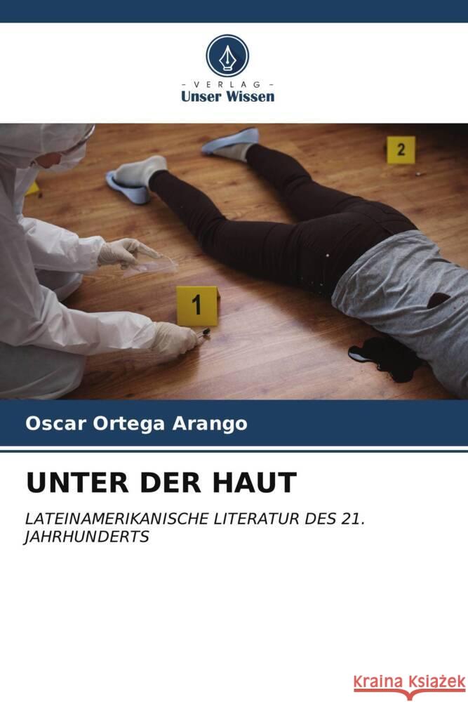Unter Der Haut Oscar Orteg 9786206918233 Verlag Unser Wissen