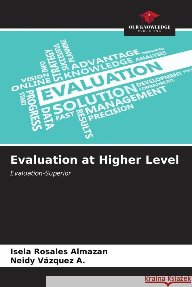 Evaluation at Higher Level Isela Rosale Neidy V?zque 9786206918899