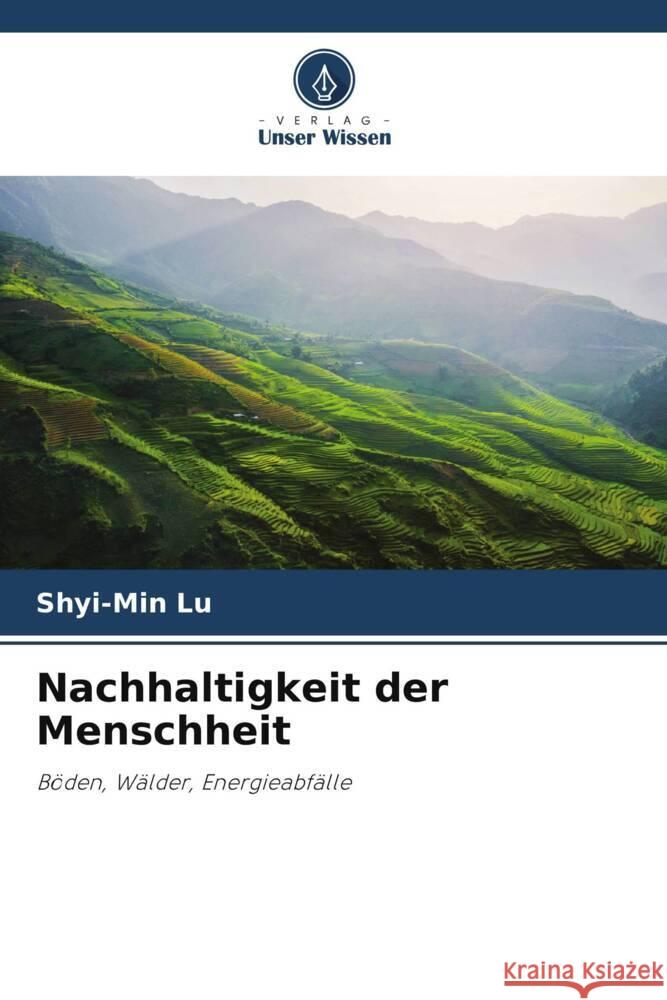 Nachhaltigkeit der Menschheit Shyi-Min Lu 9786206919971 Verlag Unser Wissen