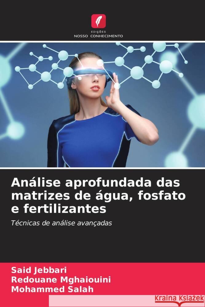 An?lise aprofundada das matrizes de ?gua, fosfato e fertilizantes Said Jebbari Redouane Mghaiouini Mohammed Salah 9786206920243 Edicoes Nosso Conhecimento