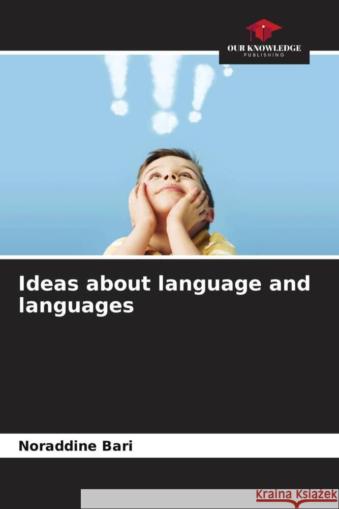 Ideas about language and languages BARI, Noraddine 9786206921479