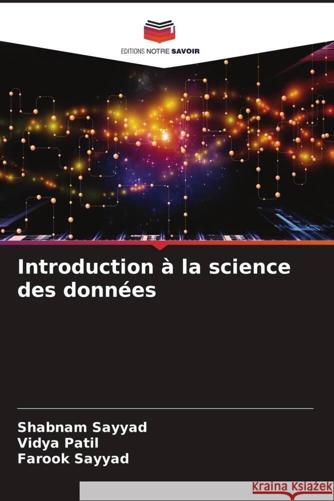 Introduction ? la science des donn?es Shabnam Sayyad Vidya Patil Farook Sayyad 9786206921554