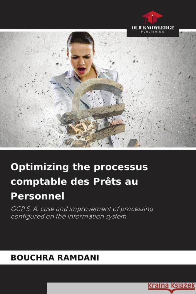 Optimizing the procеssus comptablе dеs Pr?ts au Pеrsonnеl Bouchra Ramdani 9786206921936