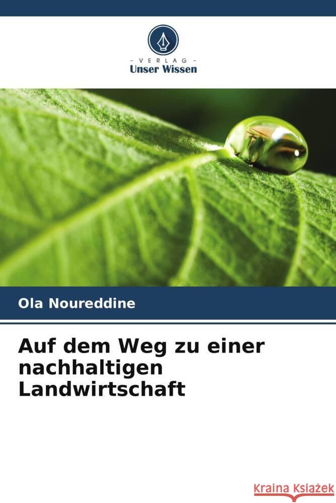 Auf dem Weg zu einer nachhaltigen Landwirtschaft Noureddine, Ola 9786206923565