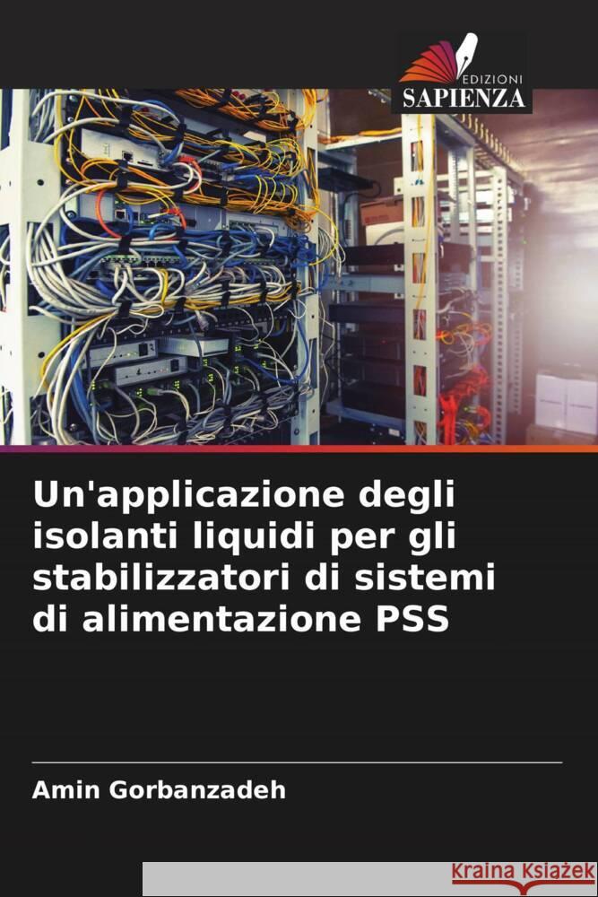 Un'applicazione degli isolanti liquidi per gli stabilizzatori di sistemi di alimentazione PSS Amin Gorbanzadeh 9786206924494