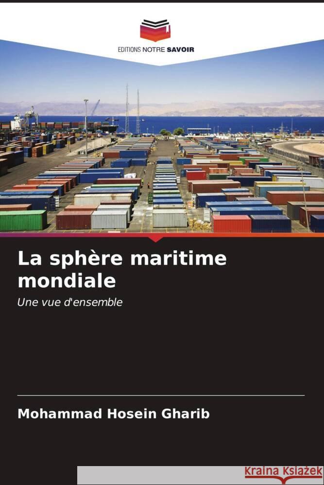 La sph?re maritime mondiale Mohammad Hosein Gharib 9786206925262
