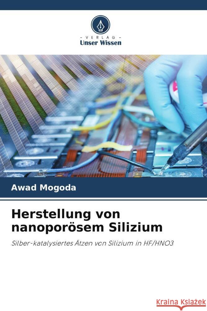 Herstellung von nanopor?sem Silizium Awad Mogoda 9786206927341