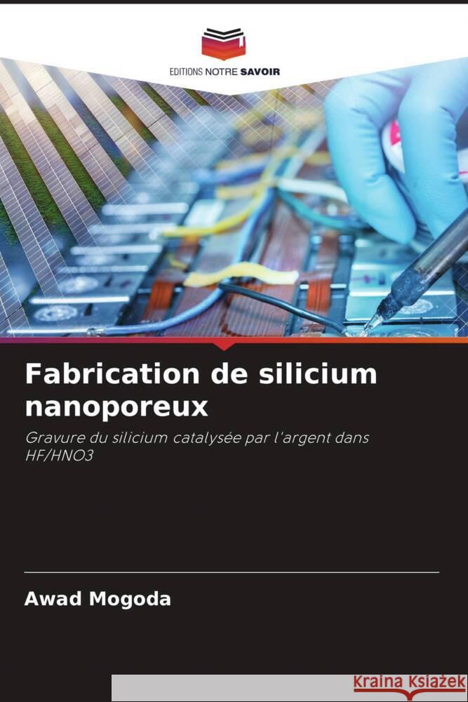 Fabrication de silicium nanoporeux Awad Mogoda 9786206927358