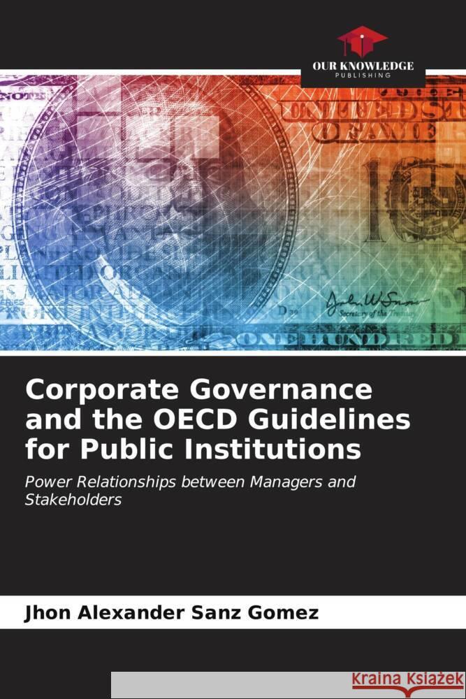 Corporate Governance and the OECD Guidelines for Public Institutions Jhon Alexander San 9786206927419 Our Knowledge Publishing