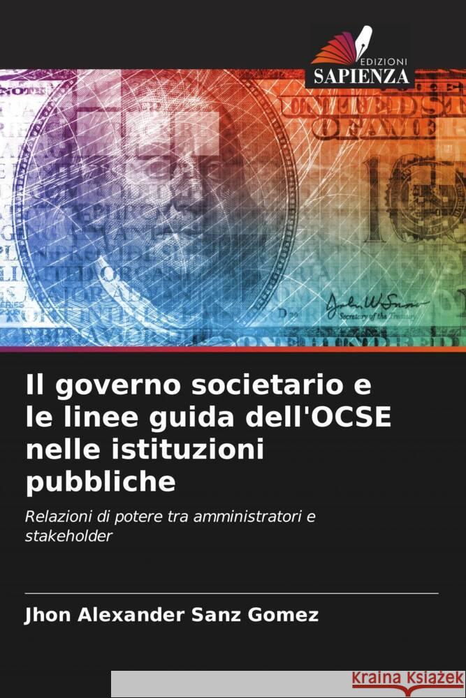 Il governo societario e le linee guida dell'OCSE nelle istituzioni pubbliche Jhon Alexander San 9786206927433 Edizioni Sapienza