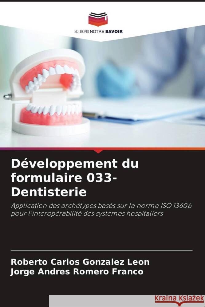 D?veloppement du formulaire 033-Dentisterie Roberto Carlos Gonz?le Jorge Andr?s Romer 9786206929338