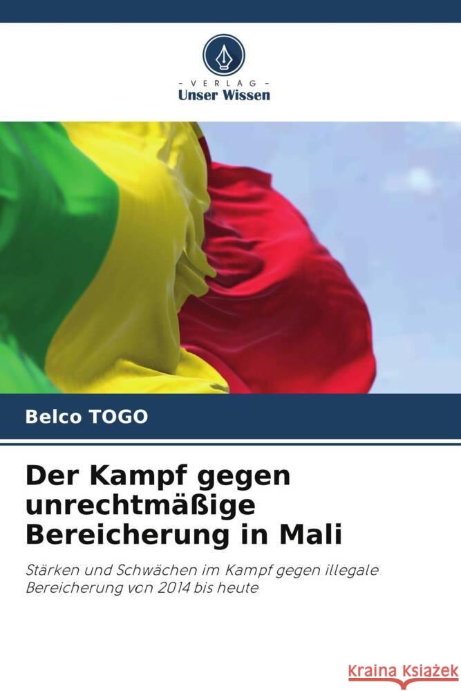 Der Kampf gegen unrechtm??ige Bereicherung in Mali Belco Togo 9786206929857