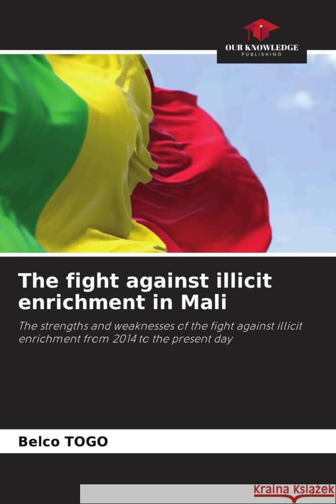 The fight against illicit enrichment in Mali Belco Togo 9786206929864