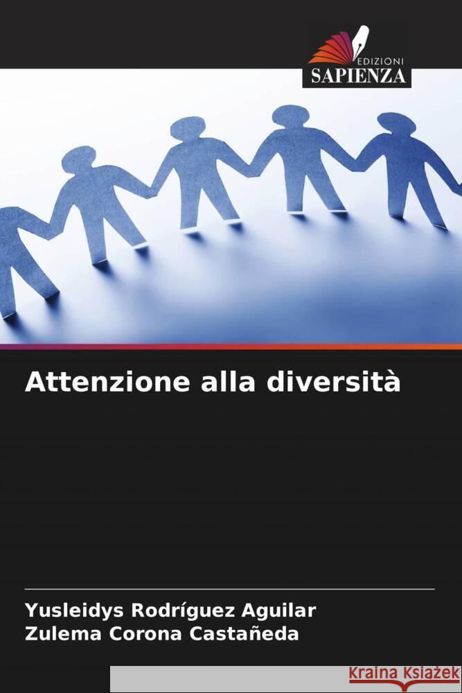 Attenzione alla diversità Rodríguez Aguilar, Yusleidys, Corona Castañeda, Zulema 9786206930082