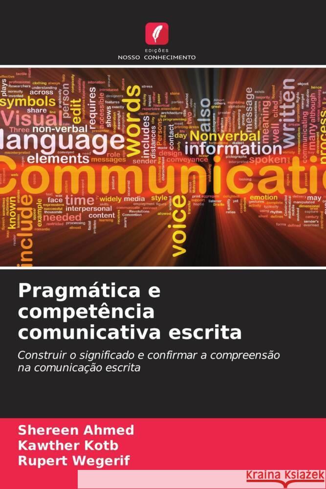 Pragm?tica e compet?ncia comunicativa escrita Shereen Ahmed Kawther Kotb Rupert Wegerif 9786206930617