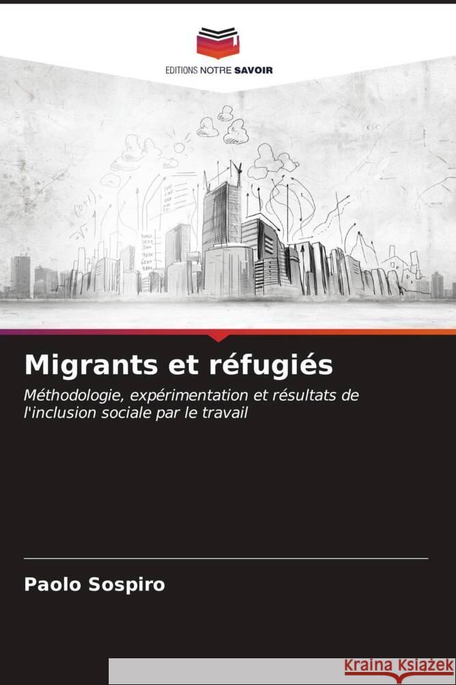 Migrants et r?fugi?s Paolo Sospiro 9786206930778