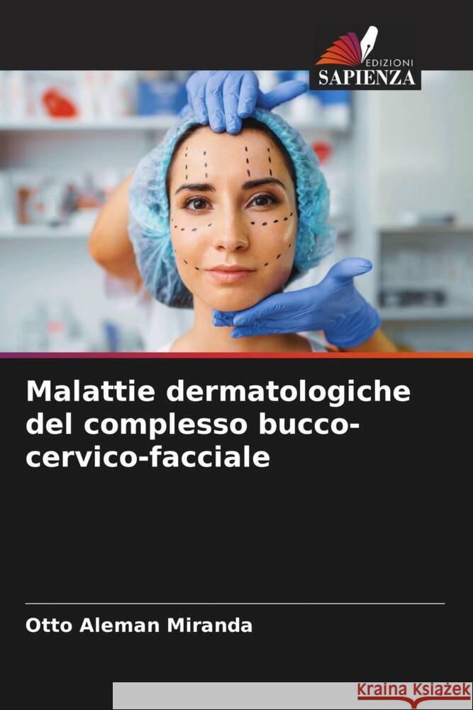 Malattie dermatologiche del complesso bucco-cervico-facciale Otto Alem? 9786206930846