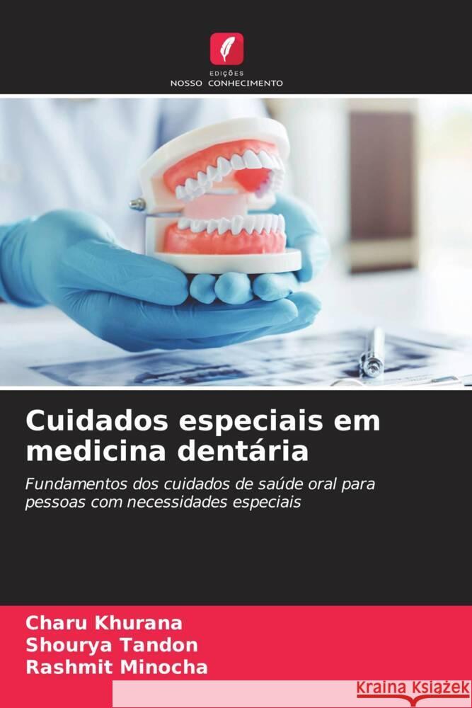 Cuidados especiais em medicina dent?ria Charu Khurana Shourya Tandon Rashmit Minocha 9786206931454 Edicoes Nosso Conhecimento