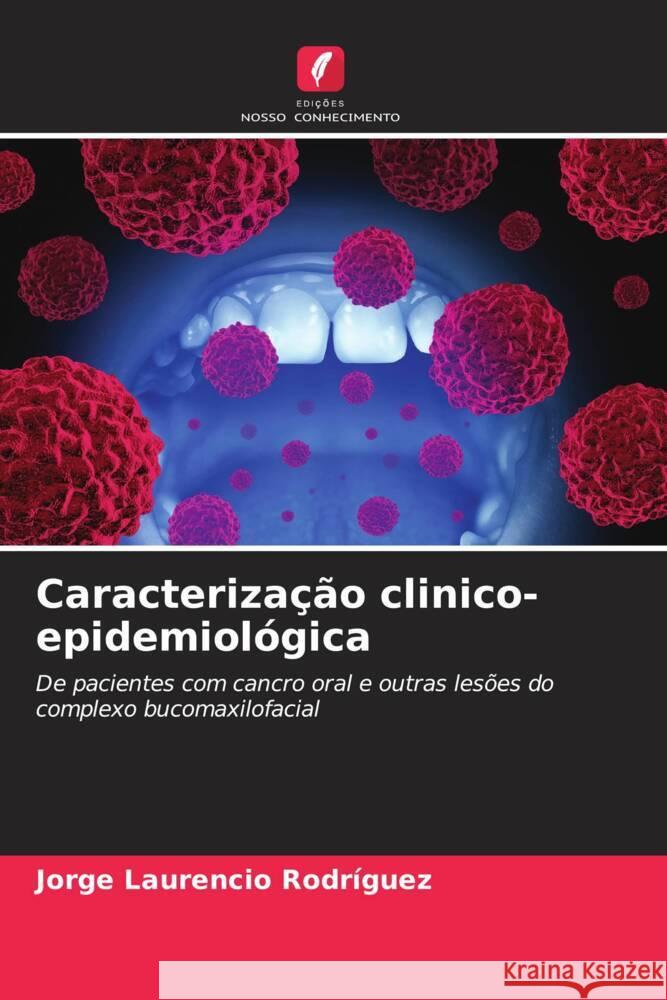 Caracteriza??o clinico-epidemiol?gica Jorge Laurencio Rodr?guez 9786206931768