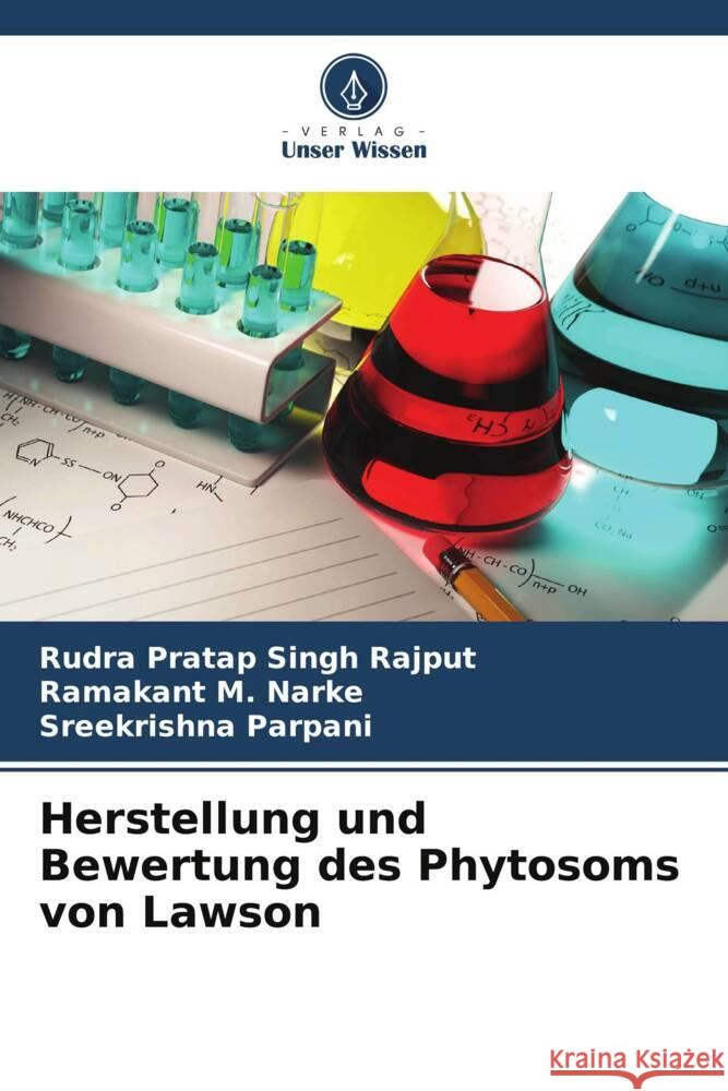 Herstellung und Bewertung des Phytosoms von Lawson Rudra Pratap Singh Rajput Ramakant M. Narke Sreekrishna Parpani 9786206933137