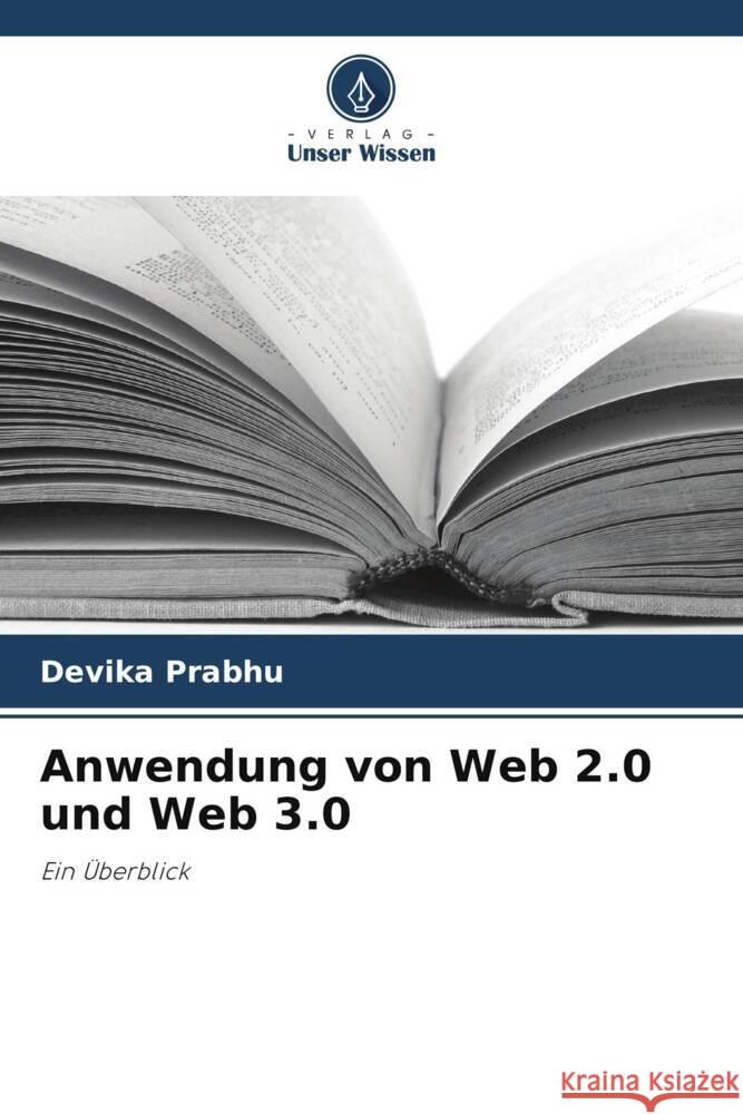 Anwendung von Web 2.0 und Web 3.0 Prabhu, Devika 9786206934462