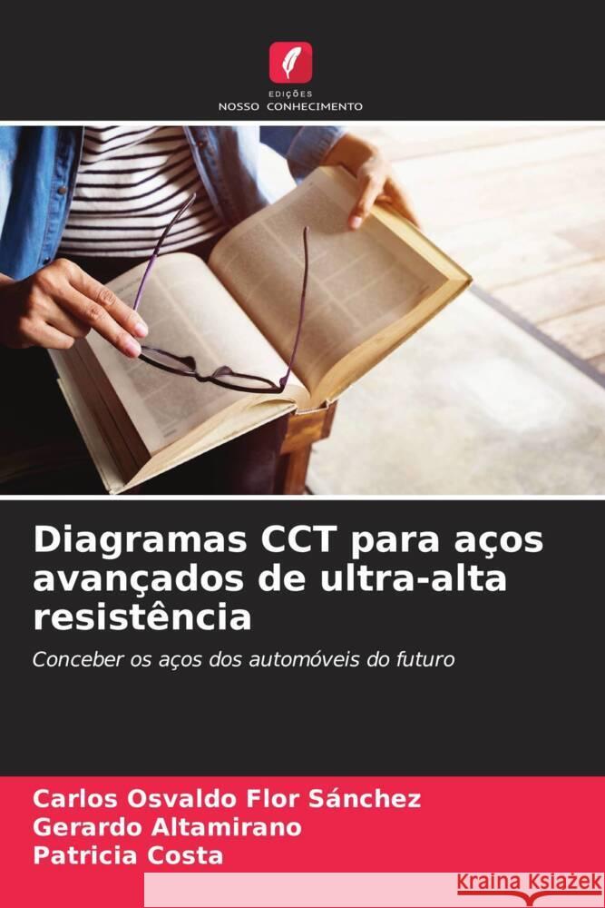 Diagramas CCT para a?os avan?ados de ultra-alta resist?ncia Carlos Osvaldo Flo Gerardo Altamirano Patricia Costa 9786206935360