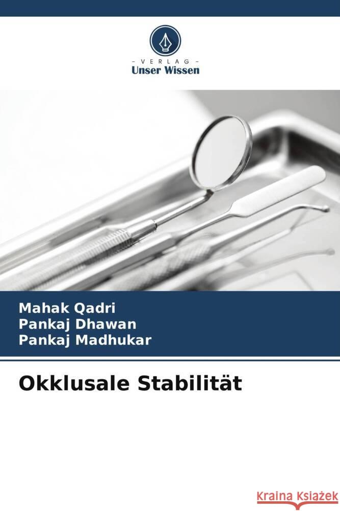 Okklusale Stabilit?t Mahak Qadri Pankaj Dhawan Pankaj Madhukar 9786206936336