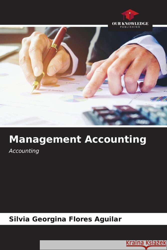 Management Accounting Flores Aguilar, Silvia Georgina 9786206936404