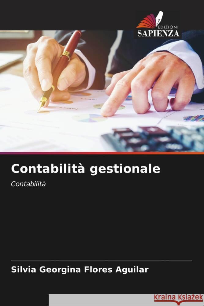 Contabilit? gestionale Silvia Georgina Flore 9786206936428 Edizioni Sapienza