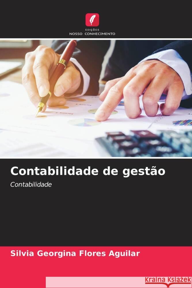 Contabilidade de gest?o Silvia Georgina Flore 9786206936435 Edicoes Nosso Conhecimento
