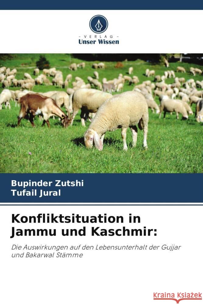 Konfliktsituation in Jammu und Kaschmir Bupinder Zutshi Tufail Jural 9786206936459 Verlag Unser Wissen