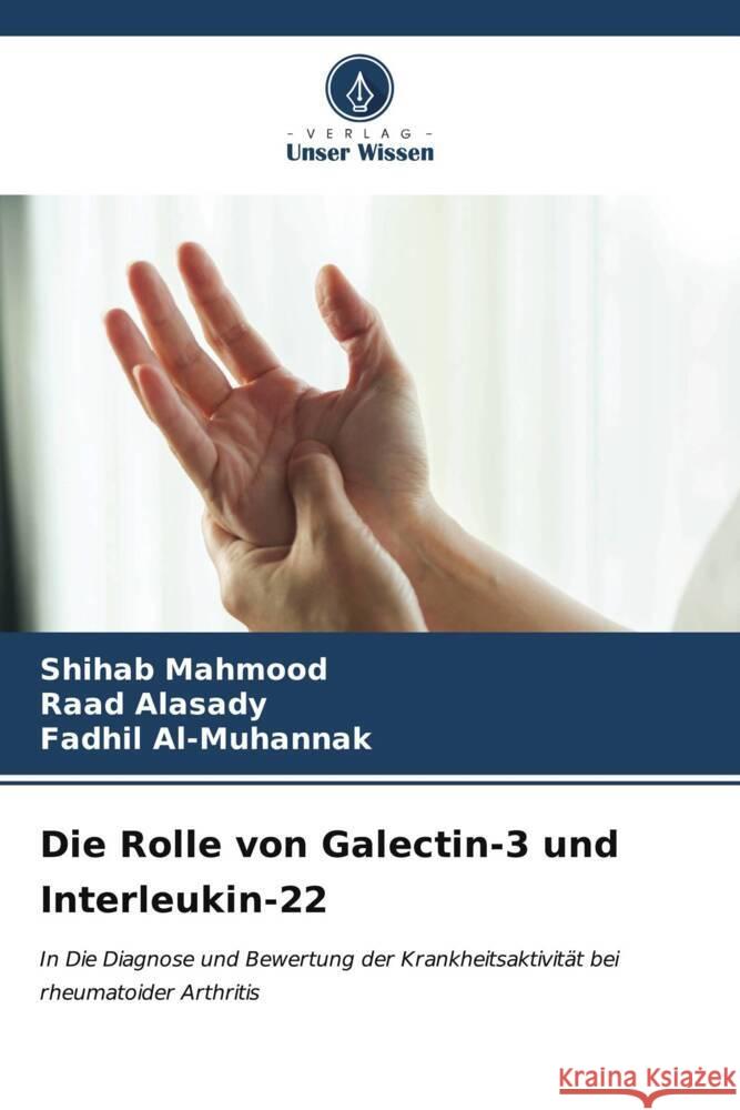 Die Rolle von Galectin-3 und Interleukin-22 Shihab Mahmood Raad Alasady Fadhil Al-Muhannak 9786206936985