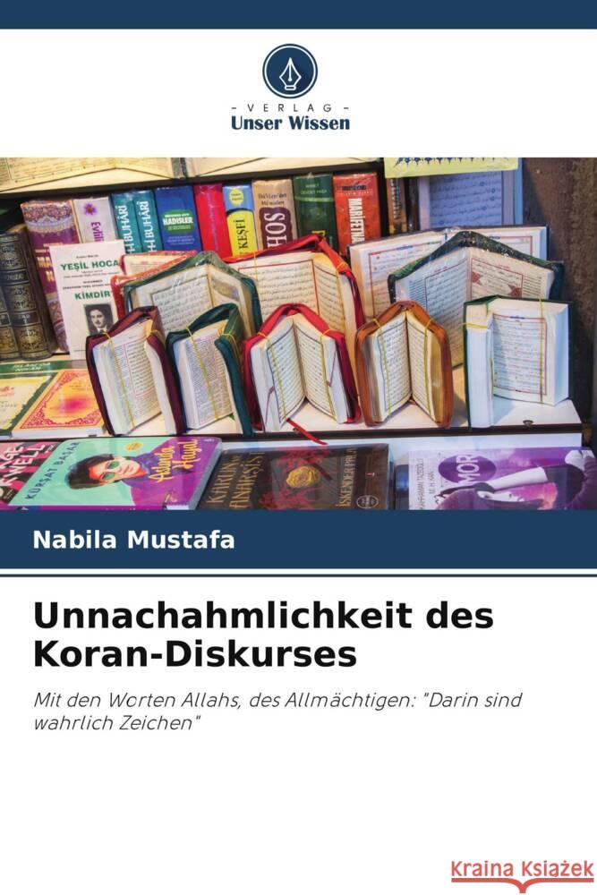 Unnachahmlichkeit des Koran-Diskurses Nabila Mustafa 9786206937128