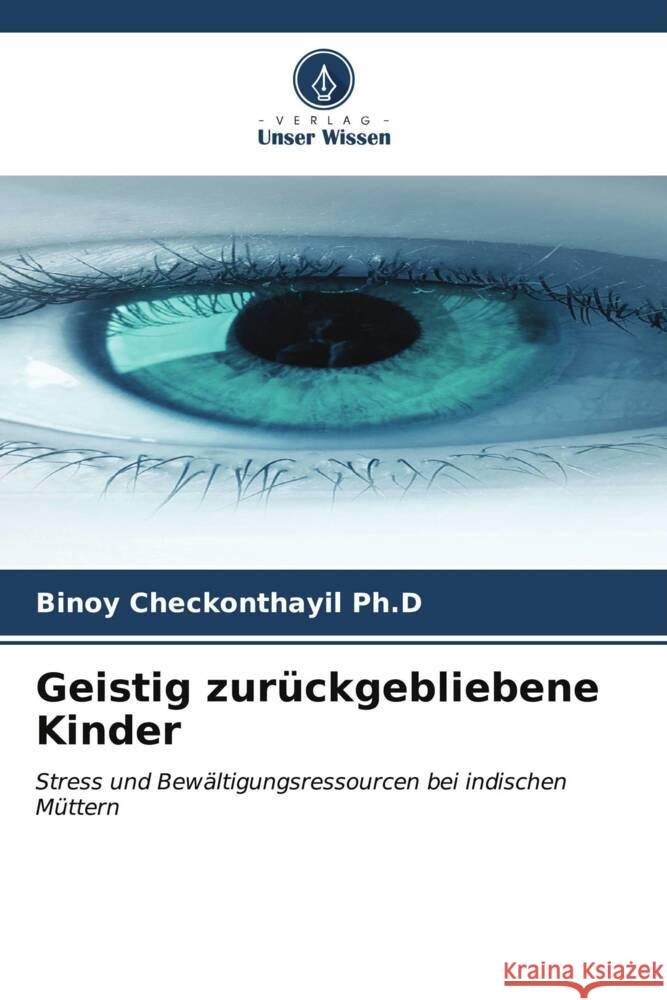 Geistig zur?ckgebliebene Kinder Binoy Checkonthayil 9786206938026