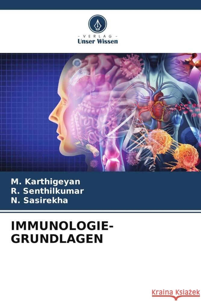 Immunologie-Grundlagen M. Karthigeyan R. Senthilkumar N. Sasirekha 9786206939511 Verlag Unser Wissen