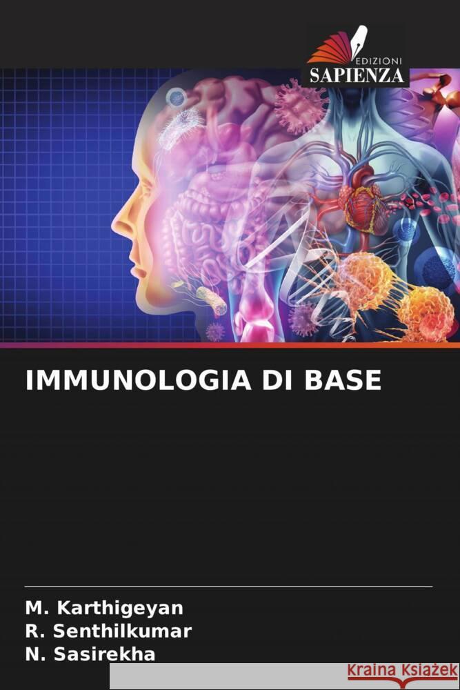 Immunologia Di Base M. Karthigeyan R. Senthilkumar N. Sasirekha 9786206939542 Edizioni Sapienza