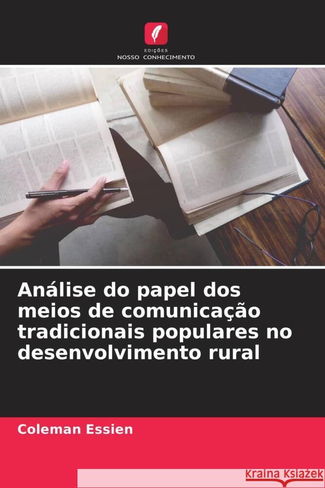 Análise do papel dos meios de comunicação tradicionais populares no desenvolvimento rural Essien, Coleman 9786206939665