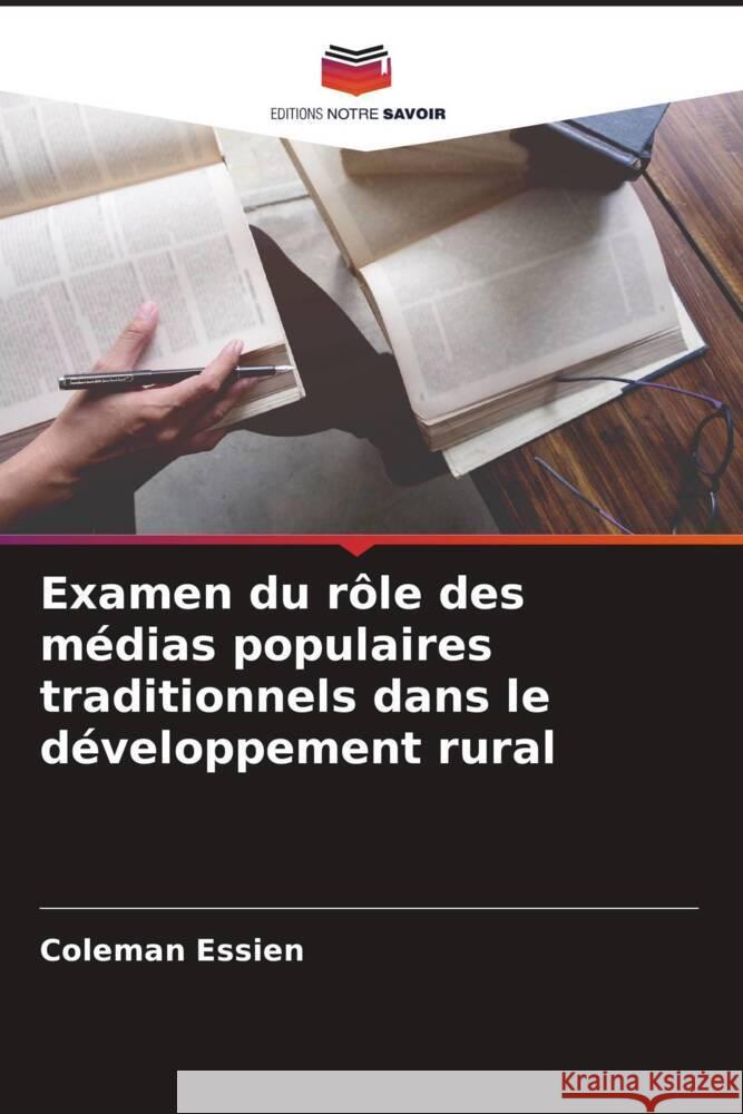 Examen du rôle des médias populaires traditionnels dans le développement rural Essien, Coleman 9786206939689