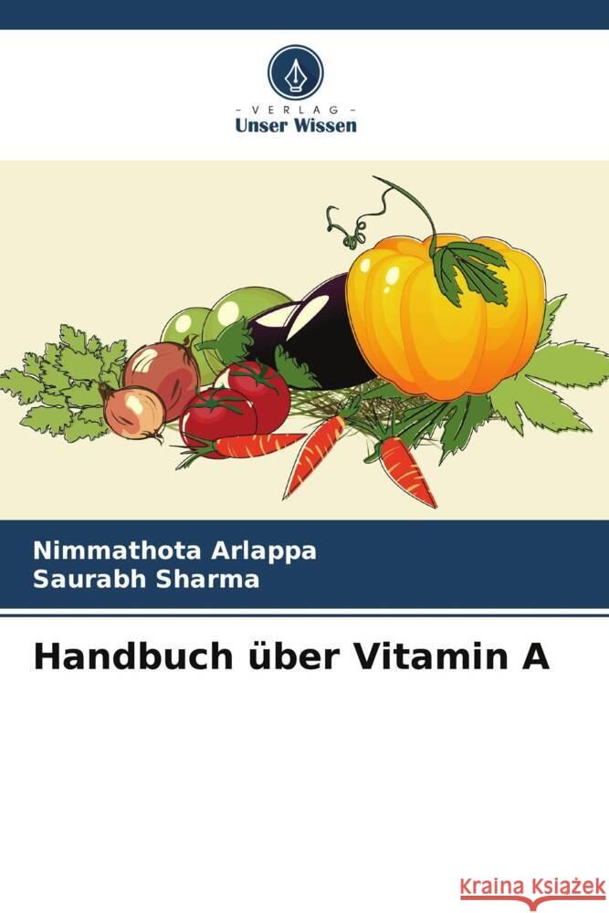 Handbuch über Vitamin A Arlappa, Nimmathota, Sharma, Saurabh 9786206941637