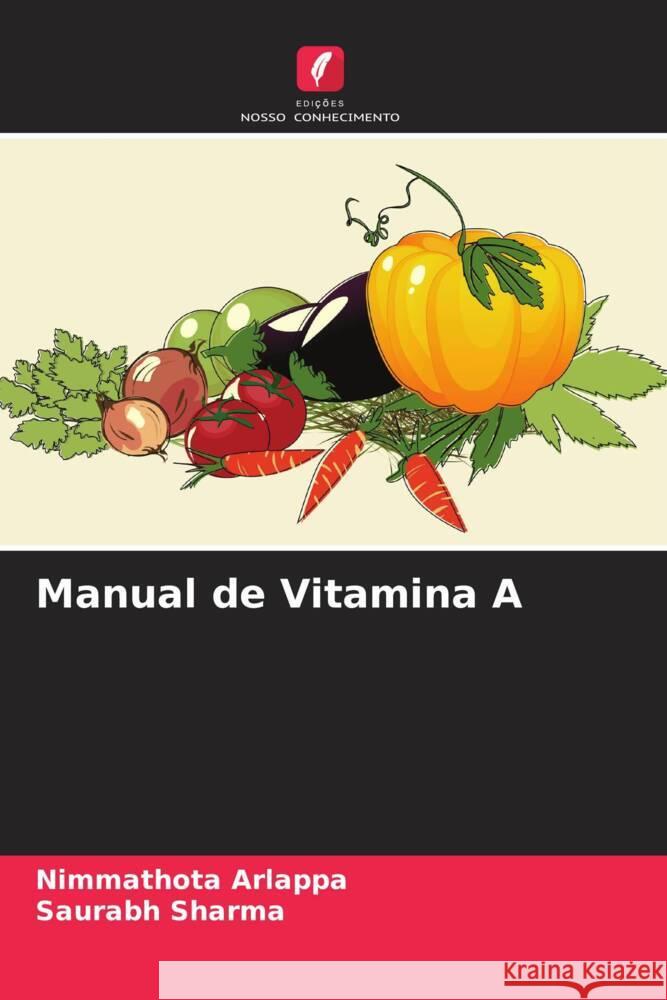 Manual de Vitamina A Arlappa, Nimmathota, Sharma, Saurabh 9786206941699