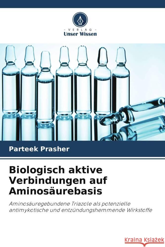 Biologisch aktive Verbindungen auf Aminosäurebasis Prasher, Parteek 9786206943129