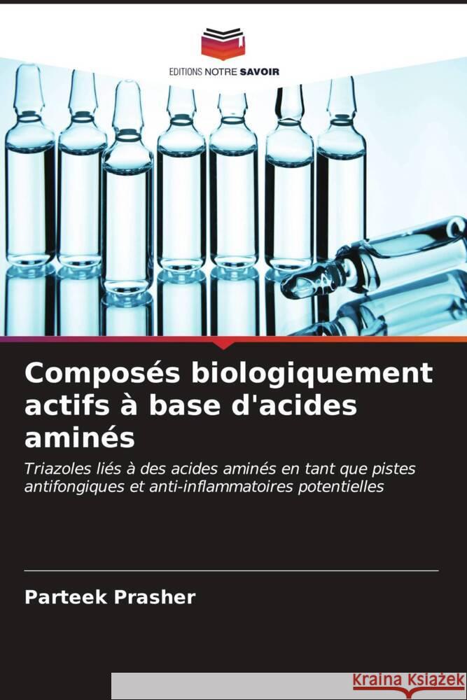 Composés biologiquement actifs à base d'acides aminés Prasher, Parteek 9786206943136