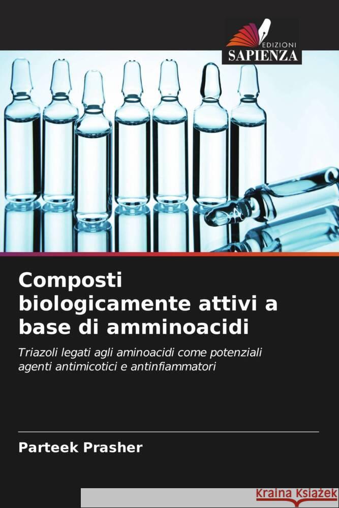 Composti biologicamente attivi a base di amminoacidi Prasher, Parteek 9786206943150