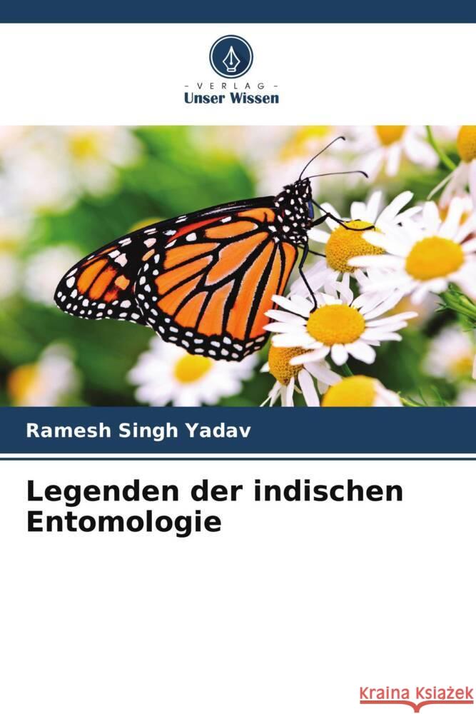 Legenden der indischen Entomologie Yadav, Ramesh Singh 9786206943198