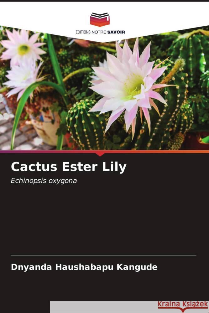 Cactus Ester Lily Dnyanda Haushabapu Kangude 9786206945338